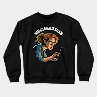 World's Okayest Hacker v3 (round) Crewneck Sweatshirt